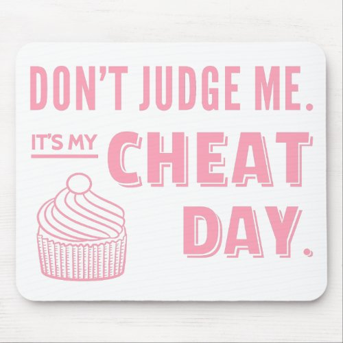 My Cheat Day Pink Cupcake Diet Humor Mouse Pad