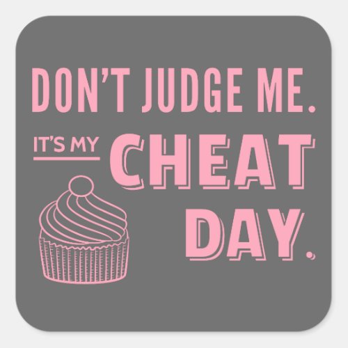 My Cheat Day Pink Cupcake Diet Humor Square Sticker