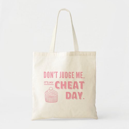 My Cheat Day Pink Cupcake Diet Humor Tote Bag