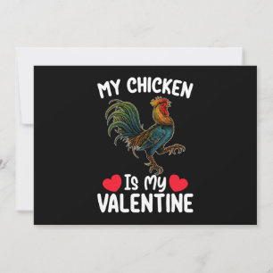 My Chicken Is My Valentine Day Funny Farmers Invitation