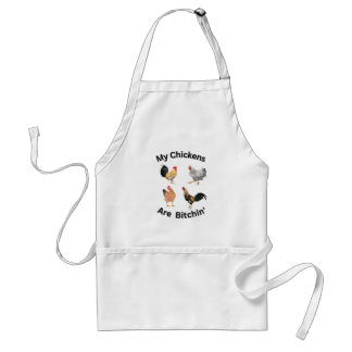 My Chickens are Bitchin'. funny, humor Adult Apron