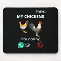 My Chickens Are Calling Rooster Farmer Chicken Fun Mouse Pad