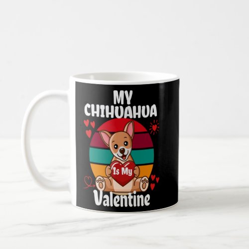 My Chihuahua Is My Valentines Day Dog  Heart Shap Coffee Mug