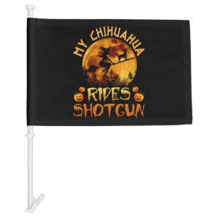 My Chihuahua Rides Shotgun Halloween Costume Car Flag