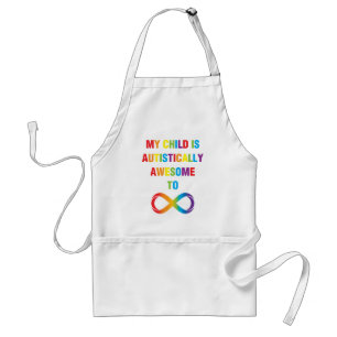 My Child Autistically Awesome Infinity Adult Apron