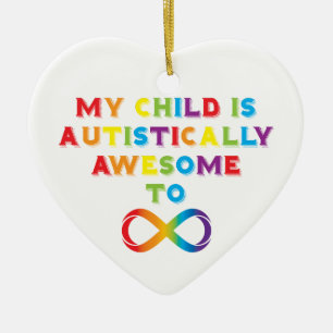 My Child Autistically Awesome Infinity Ceramic Ornament