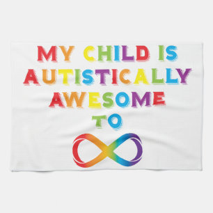 My Child Autistically Awesome Infinity Kitchen Towel