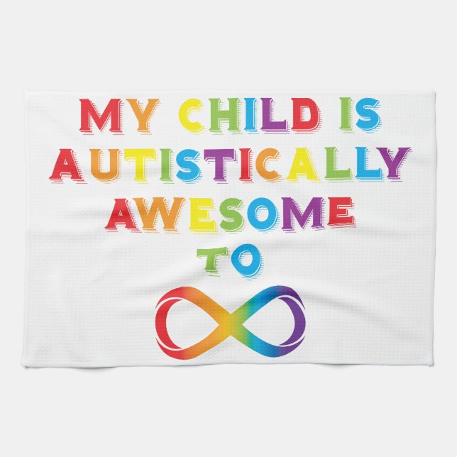 My Child Autistically Awesome Infinity Kitchen Towel (Horizontal)