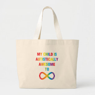 My Child Autistically Awesome Infinity Large Tote Bag