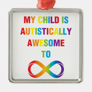 My Child Autistically Awesome Infinity Metal Ornament