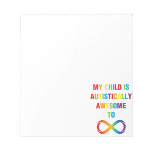 My Child Autistically Awesome Infinity Notepad