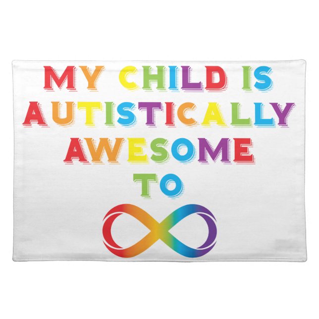 My Child Autistically Awesome Infinity Placemat (Front)