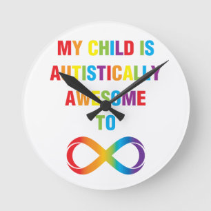 My Child Autistically Awesome Infinity Round Clock