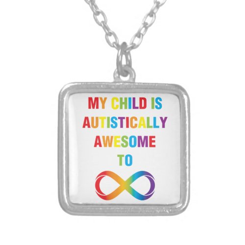 My Child Autistically Awesome Infinity Silver Plated Necklace