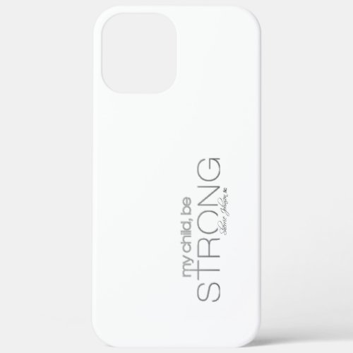 my child be strong iPhone case white