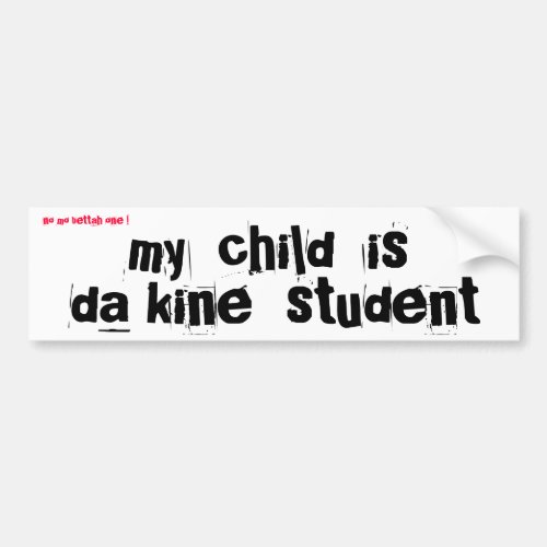 My Child Bragging Rights Bumper Sticker