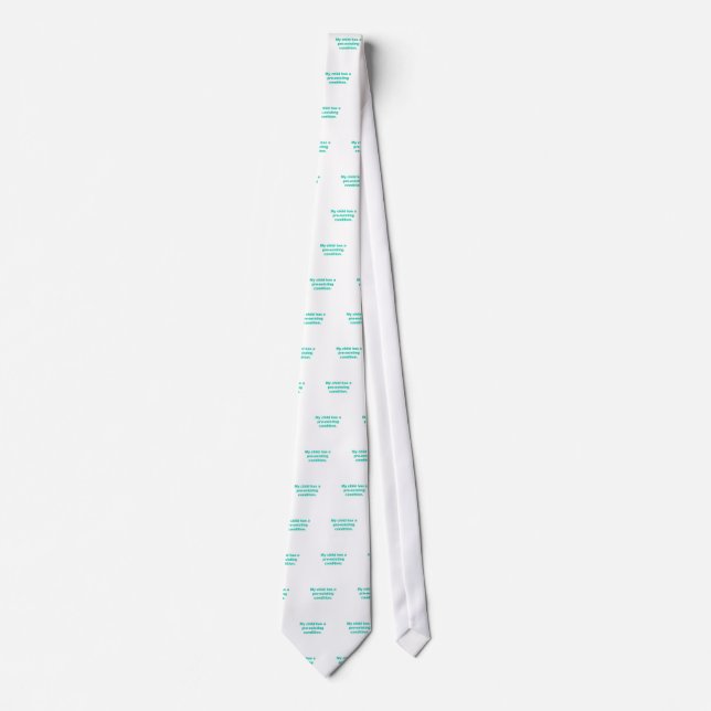 My child has a pre-existing condition neck tie (Front)