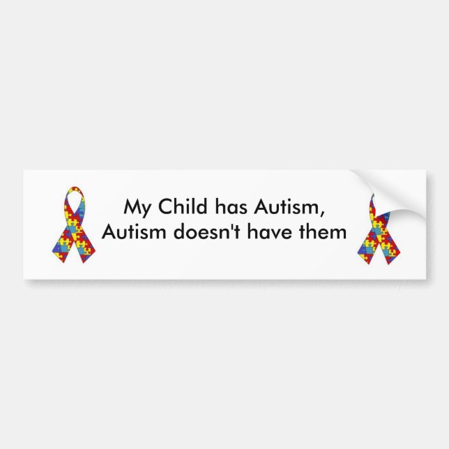 My Child has Autism.. Bumper Sticker (Front)