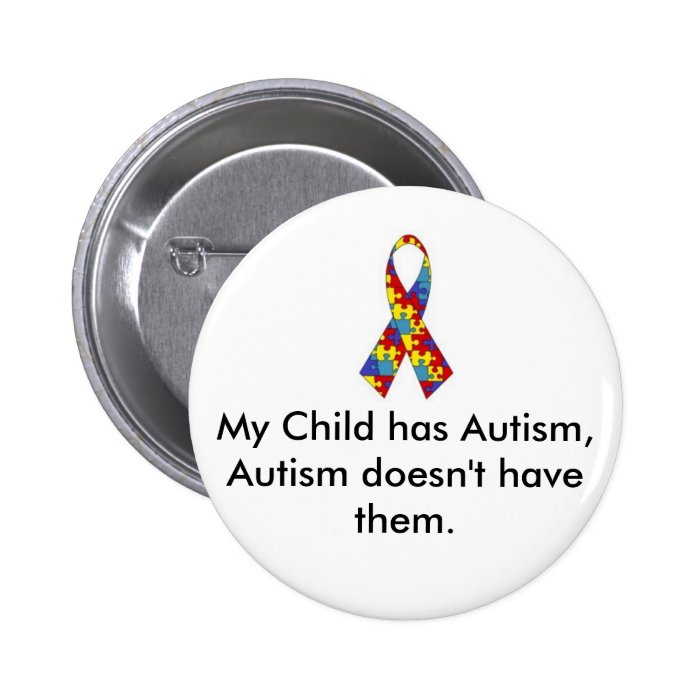 My Child has Autism Button