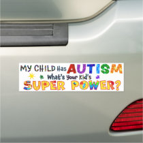 My Child Has AUTISM What's Your Kid's SUPER POWER? Car Magnet