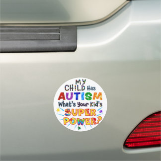 My Child Has AUTISM What's Your Kid's SUPER POWER? Car Magnet