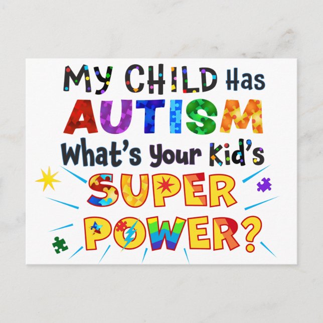 My Child Has AUTISM What's Your Kid's SUPER POWER? Postcard (Front)