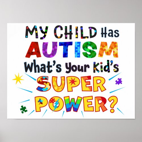 My Child Has AUTISM Whats Your Kids SUPER POWER Poster