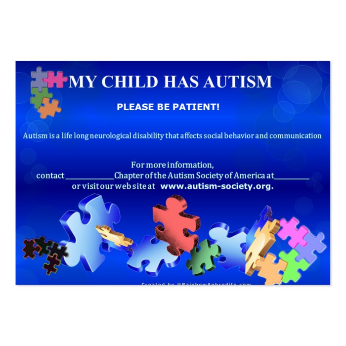 MY CHILD HAS AUTISMBusiness Card