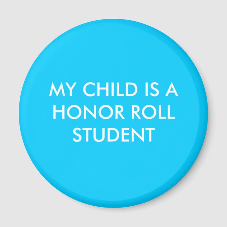 my-child-is-a-honor-roll-student-magnet-zazzle