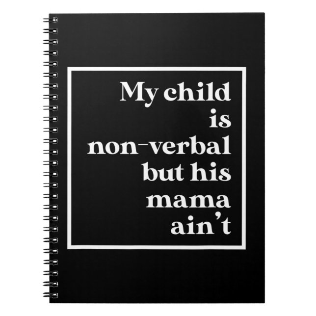 My Child Is Non-Verbal But His Mama Ain't Autism F Notebook (Front)