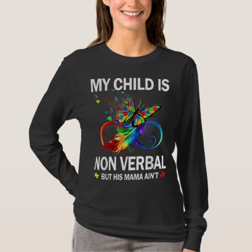 My Child Is Non_Verbal But His Mama Aint Autism M T_Shirt