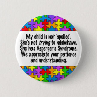 My Child Is Not Spoiled Pinback Button