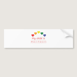 My child is perfect bumper sticker
