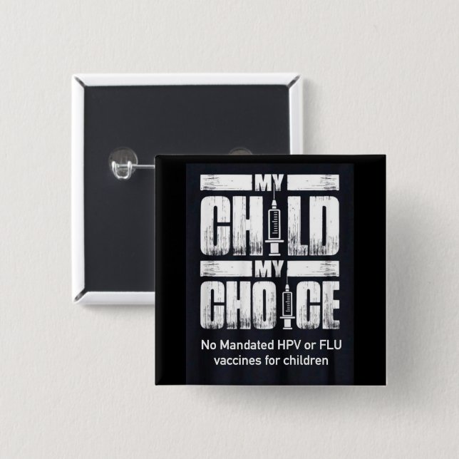 My child my choice button (Front & Back)