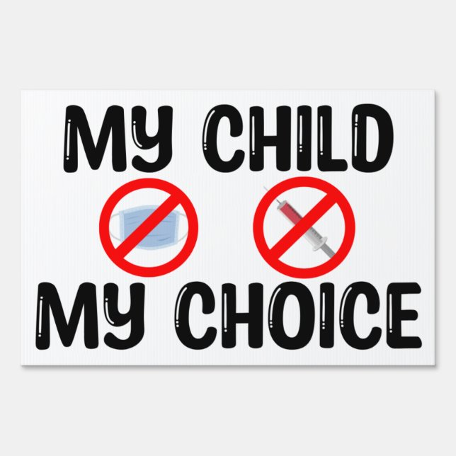 My Child My Choice Sign (Front)