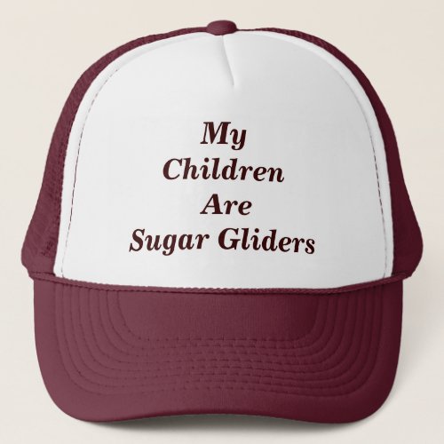 My Children Are Sugar Gliders Hat