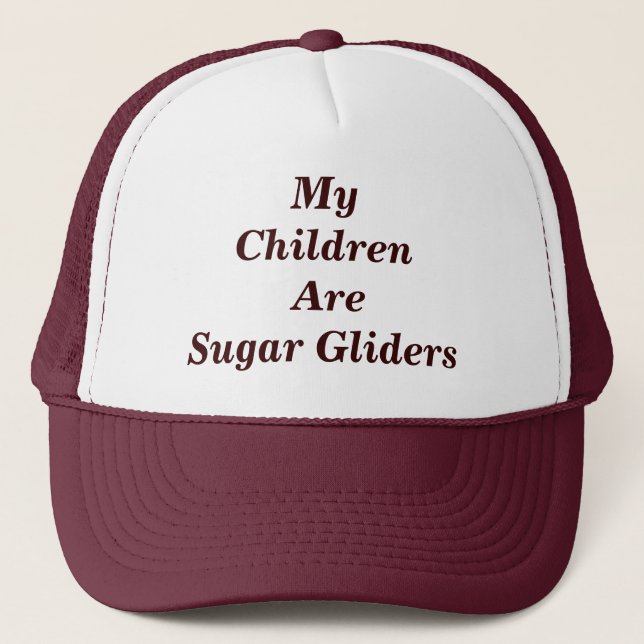 My Children Are Sugar Gliders Hat (Front)