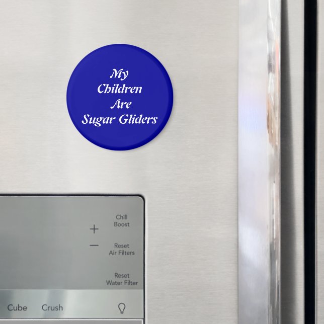 My Children Are Sugar Gliders Magnet (In Situ (Fridge))