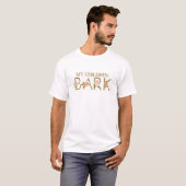 My Children Bark Dog Lover  T-Shirt (Front Full)