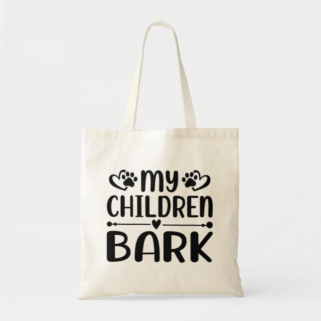 My Children Bark Tote Bag (Front)
