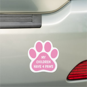 My Children Have 4 Paws Pink Pet Paw Print Car Magnet
