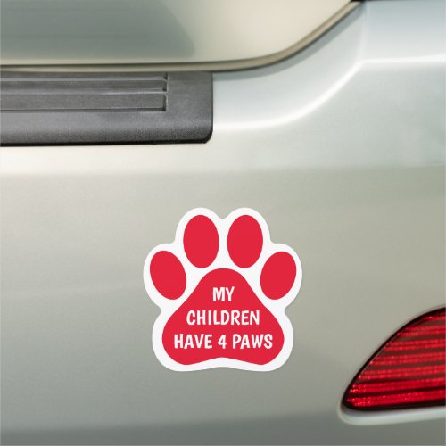 My Children Have 4 Paws Red Paw Print Car Magnet