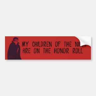 My Children Of The Night are on the Honor Roll  Bumper Sticker