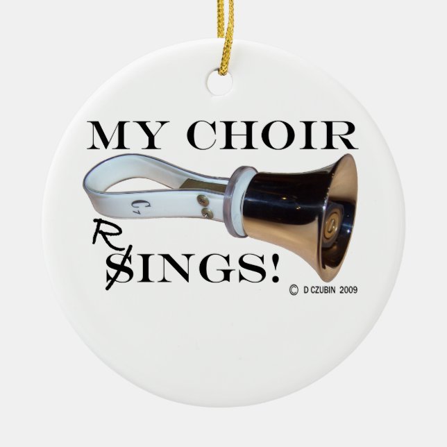 My Choir Rings Ceramic Ornament (Front)