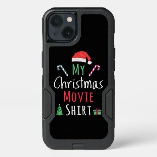 My Christmas Movie Shirt iPhone 13 Case