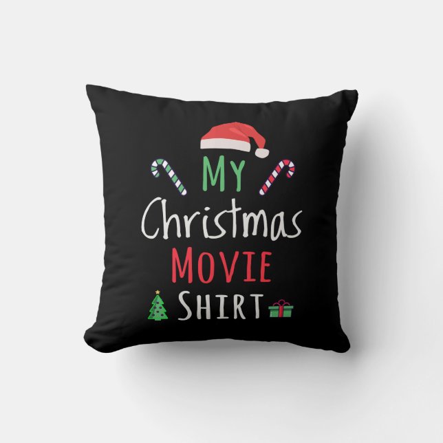 My Christmas Movie Shirt Throw Pillow (Front)