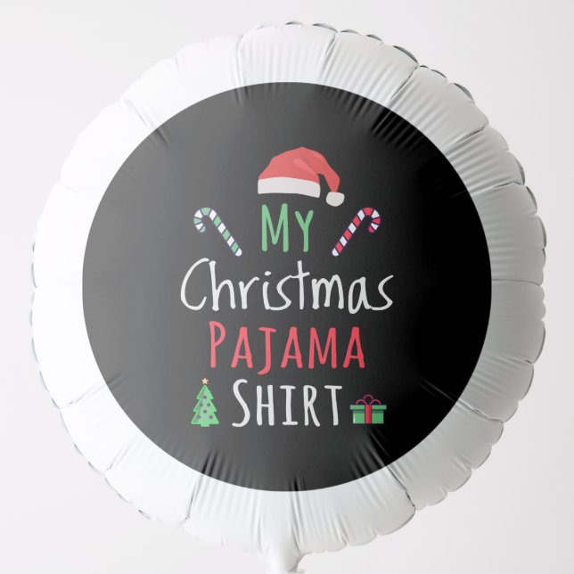 My Christmas Pajama Shirt Balloon (Front)