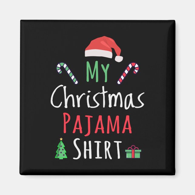 My Christmas Pajama Shirt Magnet (Front)