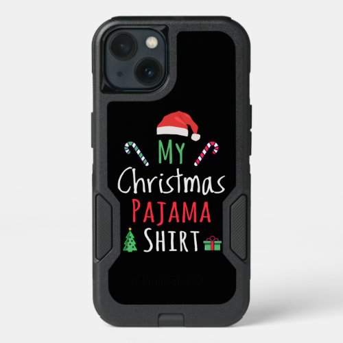 My Christmas Pajama Shirt iPhone 13 Case