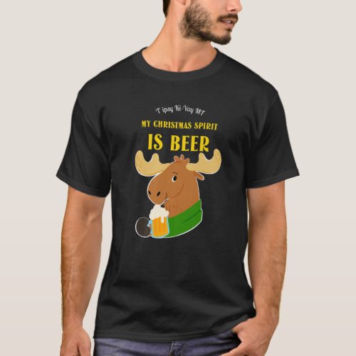 My Christmas Spirit Is Beer Funny Christmas Moose T_Shirt